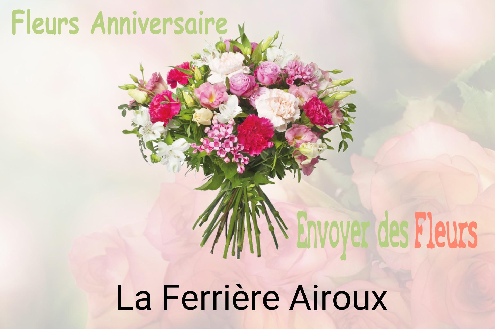 Bouquet de fleurs d’anniversaire livré à La Ferrière-Airoux